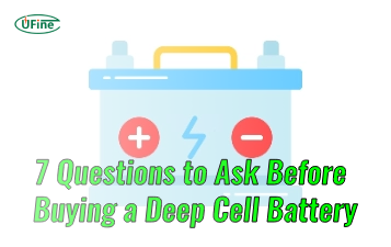 7 questions to ask before buying a deep cell battery