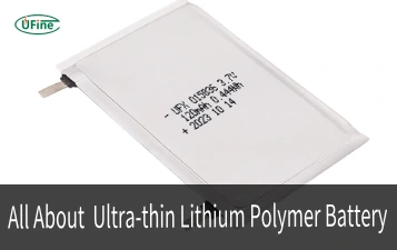 all about ultra thin lithium polymer battery