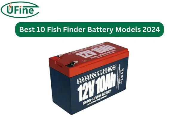 Ranked: Top 10 Fish Finder Battery Models 2024