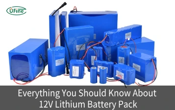 everything you should know about 12v lithium battery pack