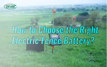 how to choose the right electric fence battery