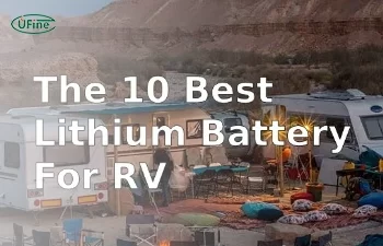 the 10 best lithium battery for rv