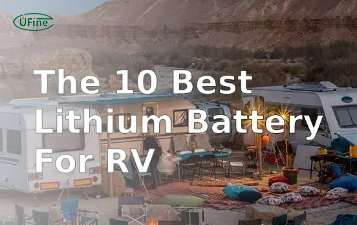 the 10 best lithium battery for rv