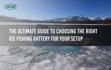 the ultimate guide to choosing the right ice fishing battery for your setup