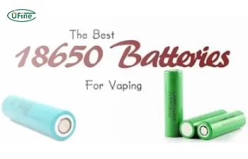 the ultimate guide to the best 18650 vape batteries